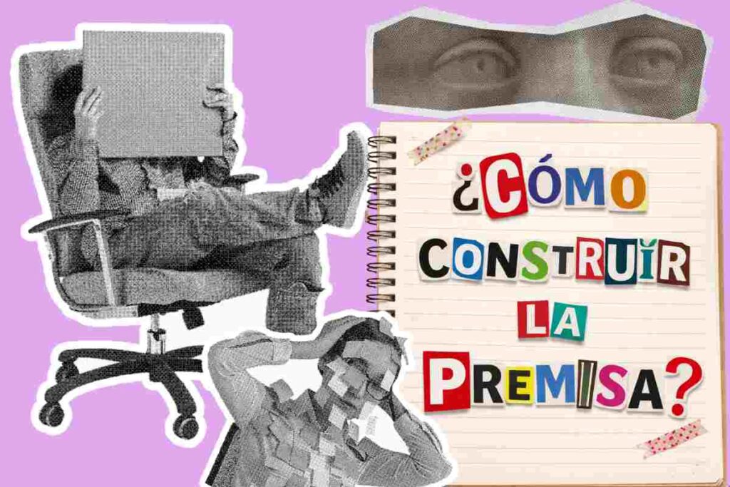 La premisa en el guion: cómo construir historias con sentido (Lajos Egri)